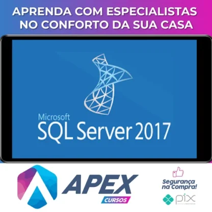 SQL Server 2017: Aprenda tudo sobre a linguagem SQL - Autor Desconhecido