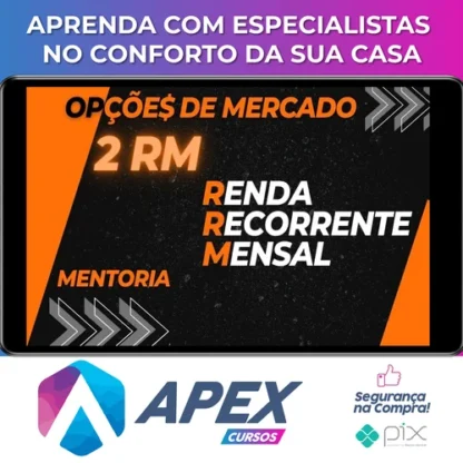 Mentoria 2RM: Renda Recorrente Mensal - Opções do Mercado