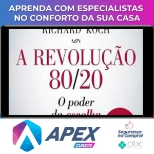 A Revolução 80/20: O Poder da Escolha - Richard Koch