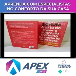 SCRUM: A Arte de Fazer o Dobro do Trabalho na Metade do Tempo - Jeff Sutherland