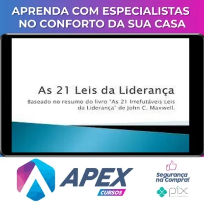 As 21 Irrefutáveis Leis da Liderança - John C. Maxwell