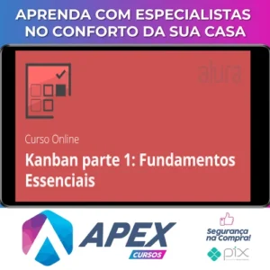 Kanban Fundamentos e Práticas - Alura