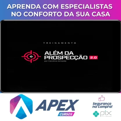 Treinamento Além Da Prospecção 2.0 - Caroline Almeida