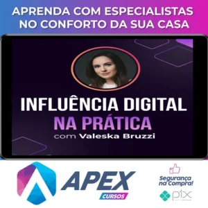 Influência Digital na Prática - Valeska Bruzzi