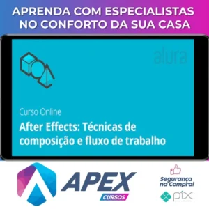 After Effects: Técnicas de Composição e Fluxo de Trabalho - Graveta