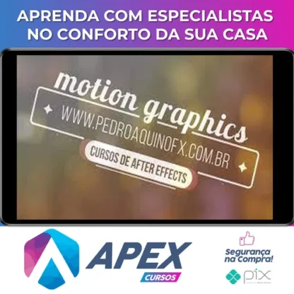 Motion Graphics para Produtores de Vídeo - Pedro Aquino FX