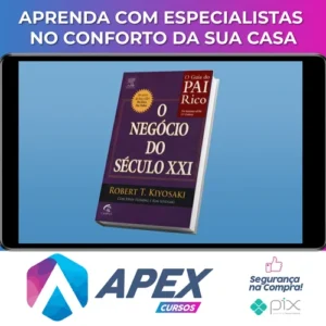 O Negocio do Seculo XXI - Robert Kiyosaki
