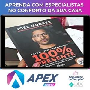 Esteja, Viva, Permaneça 100% Presente - Joel Jota