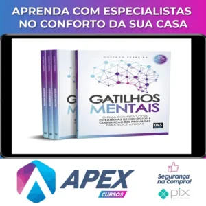 Gatilhos Mentais: O Guia Completo com Estratégias de Negócios e Comunicações Provadas Para Você Aplicar - Gustavo Ferreira