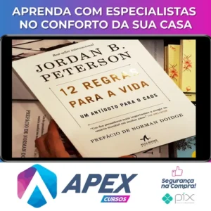 12 Regras para a Vida: Um Antídoto para o Caos - Jordan B. Peterson