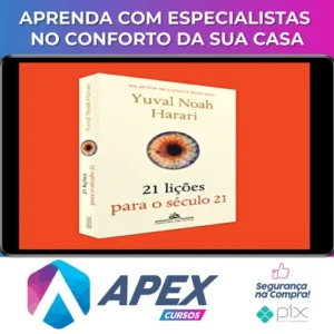 21 Lições para o Século 21 - Yuval Noah Harari