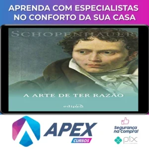 38 Estratégias para Vencer Qualquer Debate: A Arte de Ter Razão - Arthur Schopenhauer