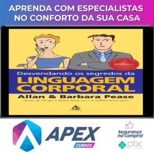 Desvendando os Segredos da Linguagem Corporal - Allan e Bárbara Pease