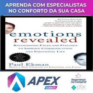 Emotions Revealed: Recognizing Faces and Feelings to Improve Communication and Emotional Life - Paul Ekman [INGLÊS]