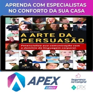 A Arte da Persuasão: Pontecialize sua Comunicação com o Domínio da Linguagem Corporal - Tonya Reiman