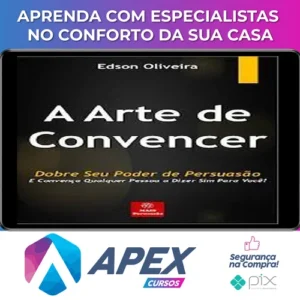 A Arte de Convencer - Edson Oliveira