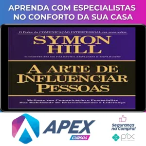 A Arte de Influenciar Pessoas - Symon Hill