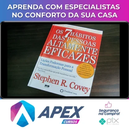 Os 7 Hábitos das Pessoas Altamente Eficazes - Stephen R Covey