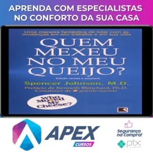 Quem Mexeu No Meu Queijo? - Spencer Johnson