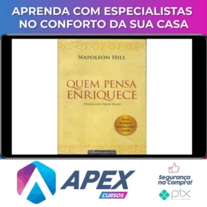 Quem Pensa Enriquece - Napoleon Hill