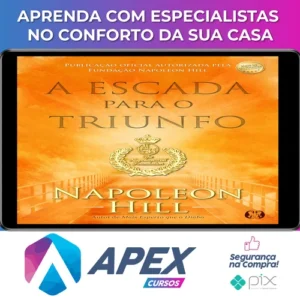 A Escada Para O Triunfo - Napoleon Hill