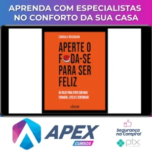 Ubook: Aperte O Foda-se Para Ser Feliz 66 Dicas Para Viver Com Mais Coragem, Leveza E Serenidade - Cordula Nussbaum