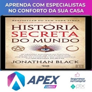 A História Secreta do Mundo - Jonathan Black