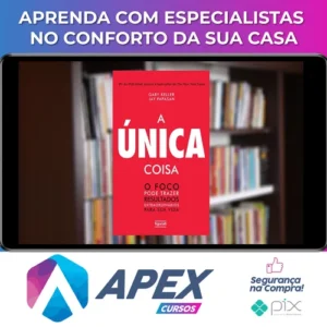 A Única Coisa - Gary Keller