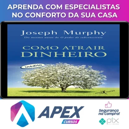 Como Atrair Dinheiro - Joseph Murphy