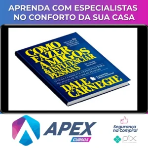 Como Fazer Amigos e Influenciar Pessoas - Dale Carnegie