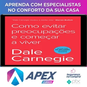 Como Parar de Se Preocupar e Começar a Viver - Dale Carnegie
