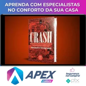 Crash: Uma Breve História Da Economia - Alexandre Versignassi