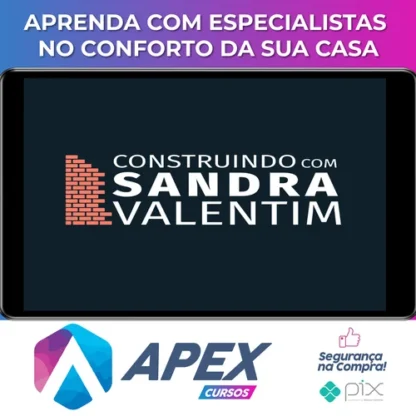 Construindo com Sandra Valentim - Sandra Valentim