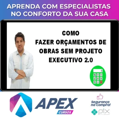 Como Fazer Orçamento de Obras Sem Projeto Executivo 2.0 - Gustavo Martins