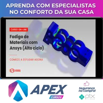 Curso de Fadiga de Materiais com Ansys (Alto Ciclo) - Iesss