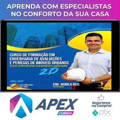 Curso de Formação em Engenharia de Avaliações e Perícias de Imóveis Urbanos com inferência estatística aplicada - Murilo Reis