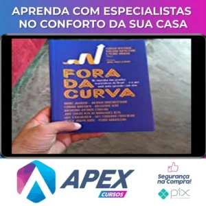 Fora da Curva: Os Segredos dos Grandes Investidores do Brasil e O Que Você Pode Aprender Com Eles - Pierre Moreau
