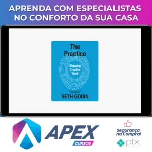 The Practice: Shipping Creative Work - Seth Godin [Audiobook + Ebook] [INGLÊS]