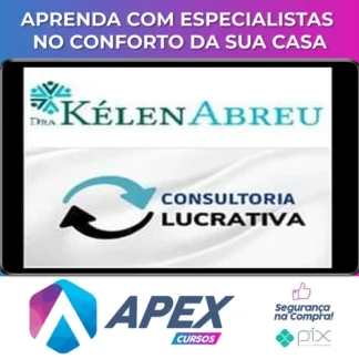 Consultoria Lucrativa - Dra Kélen Abreu
