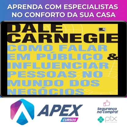 Como Falar em Público e Influenciar Pessoas no Mundo dos Negócios - Dale Carnegie