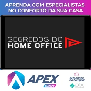 Os Segredos do Home Office - Eduardo Borges