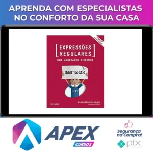 Expressões Regulares Uma Abordagem Divertida 5ª Edição - Aurelio Marinho Jargas