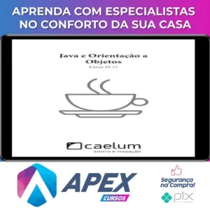 Apostila: Java e Orientação a Objetos - Caelum
