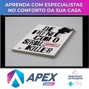 De Frente com o Serial Killer - John Doulgas & Mark Olshaker