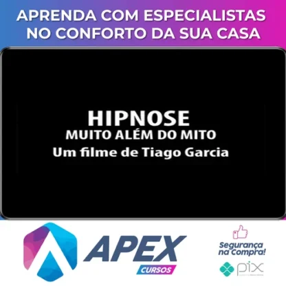 Hipnose: Muito Alem do Mito - Tiago Garcia