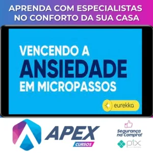 Vencendo a Ansiedade em Micropassos 2.0 - Eurekka