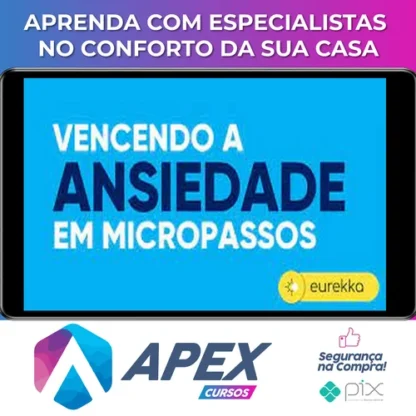 Vencendo a Ansiedade em Micropassos 2.0 - Eurekka
