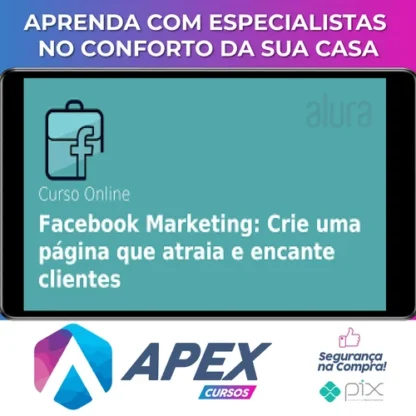 Facebook Marketing: Como Impulsionar a Sua Marca Criando uma Fanpage - Alura