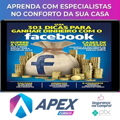 Guia 301 Dicas para Ganhar Dinheiro com o Facebook - Online Editora