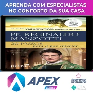 20 Passos para a Paz Interior - Padre Reginaldo Manzotti